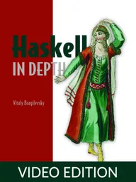 Haskell in Depth Video Edition